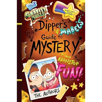 Gravity Falls Dipper's and Mabel's Guide to Mystery and Nonstop Fun! (Guide to Life)