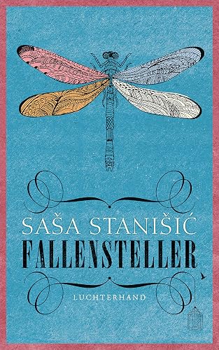 Fallensteller: Ausgezeichnet mit dem Rheingau Literaturpreis 2016 und dem Schubart-Literaturpreis 2017