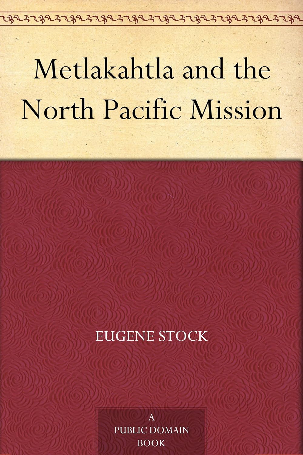 Metlakahtla and the North Pacific Mission