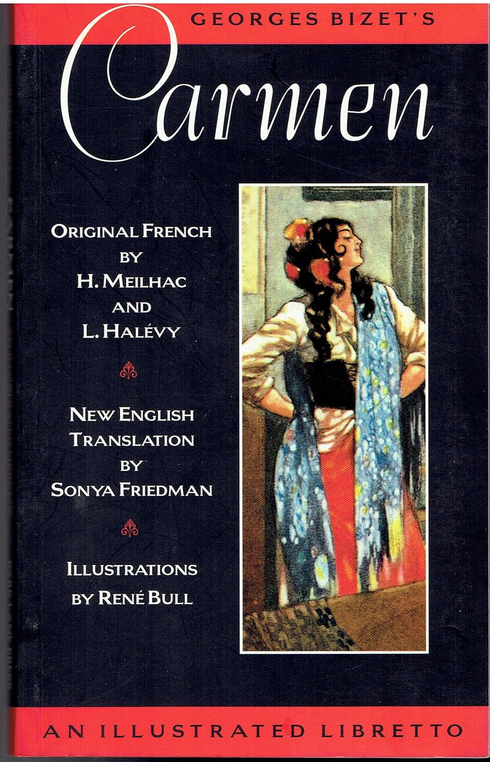 Bizet's Carmen An Illustrated Libretto (English and French