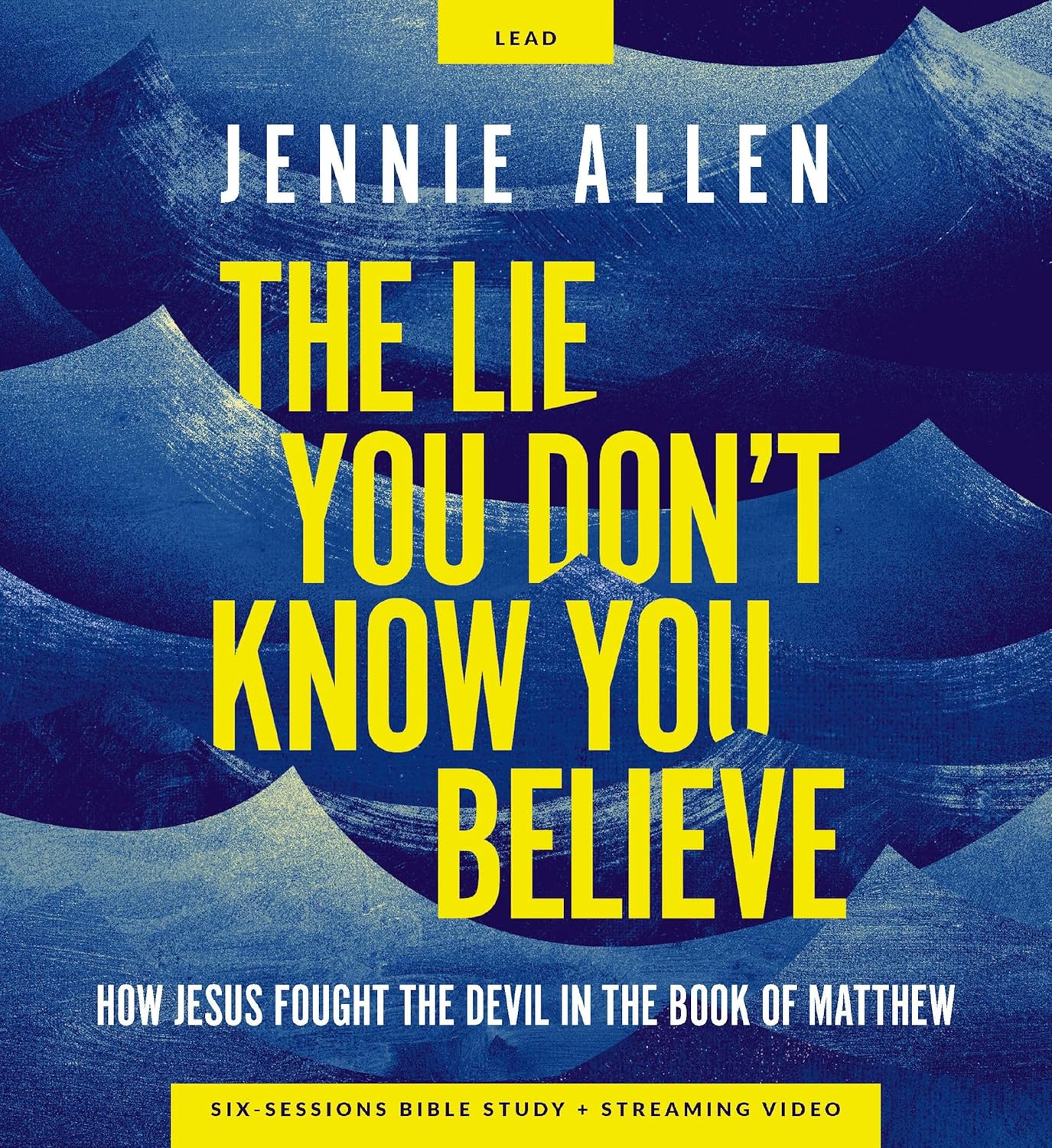 The Lie You Don't Know You Believe Curriculum Kit: How Jesus Fought the Devil in the Book of Matthew      Paperback – April 7, 2026