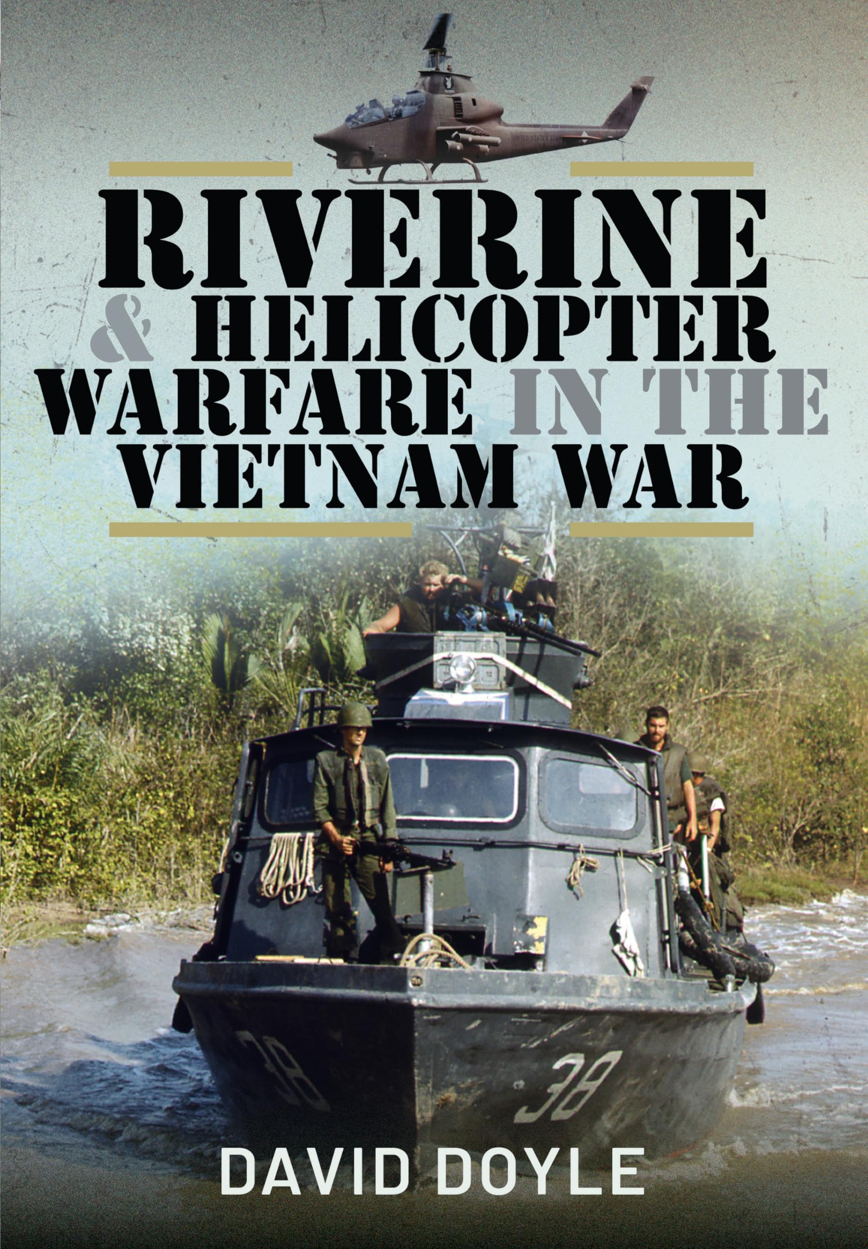 Riverine and Helicopter Warfare in the Vietnam War