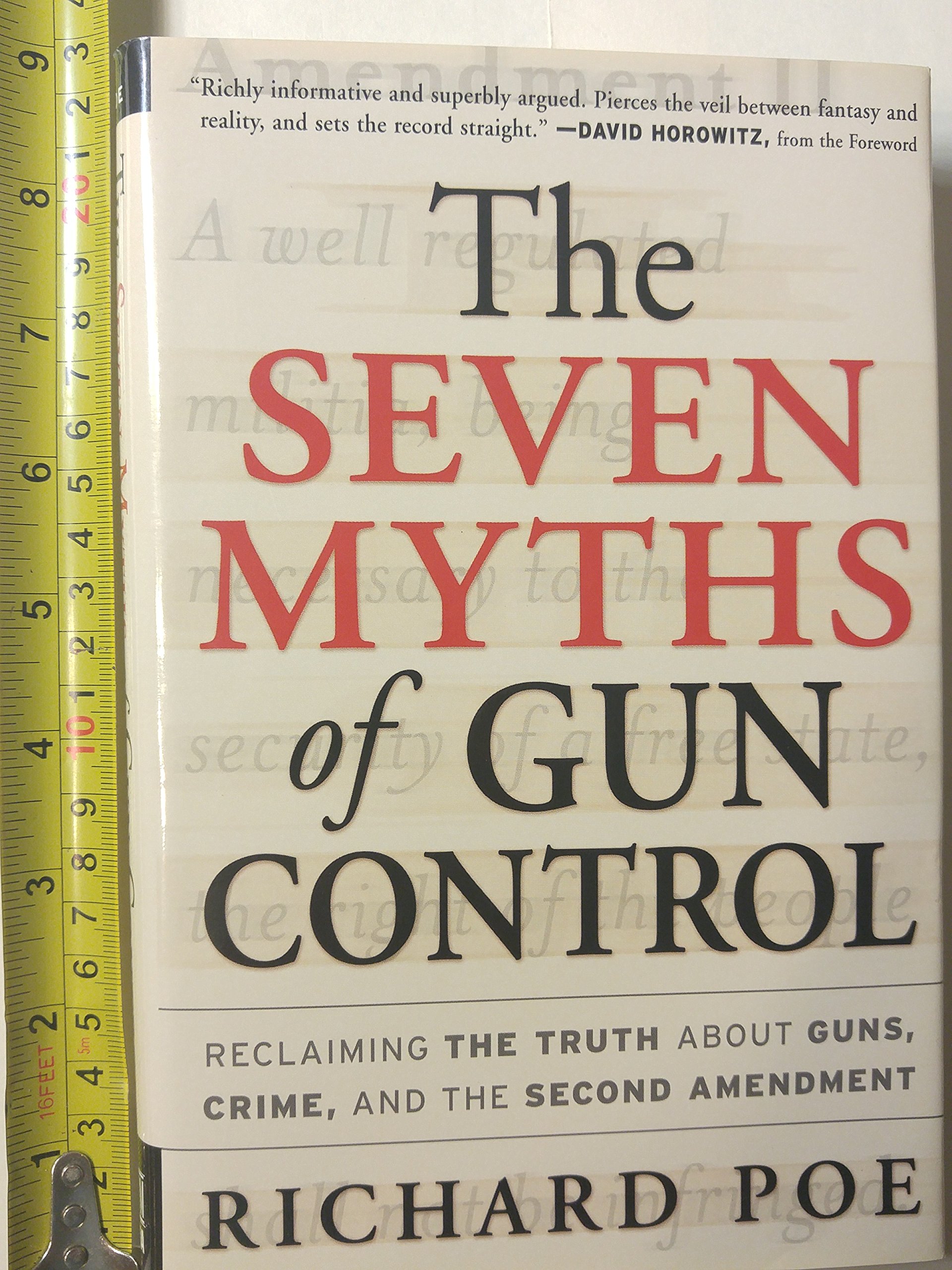 Buy The Seven Myths of Gun Control: Reclaiming the Truth About Guns, Crime, and the Second Amendment — BookShops.in