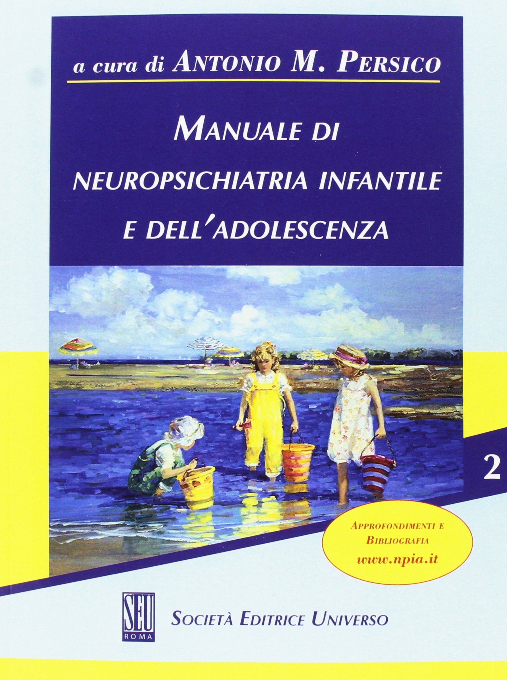 Manuale di neuropsichiatria infantile e dell'adolescenza [2 Volumi indivisibili]