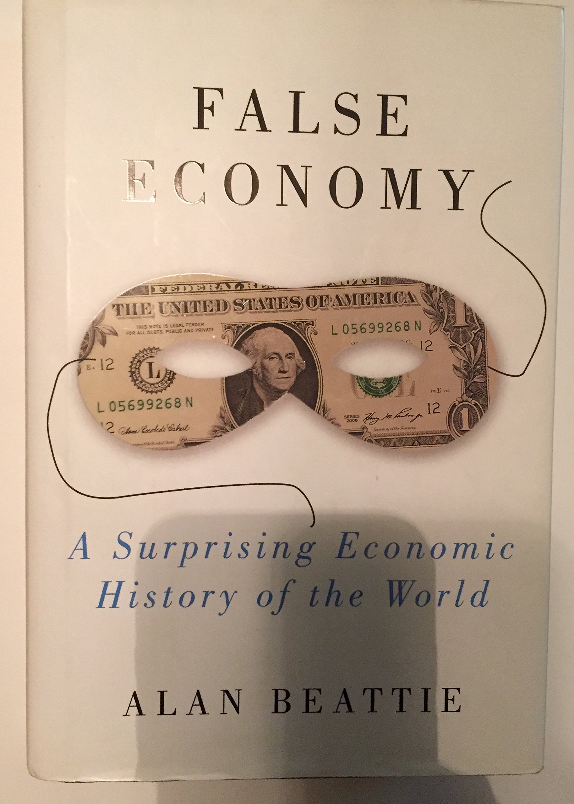 False Economy: A Surprising Economic History of the World | Amazon