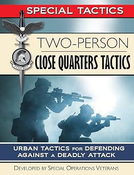Two-Person Close Quarters Tactics Urban Tactics for Defending Against a Deadly Attack Special Tactics Manuals Book 2