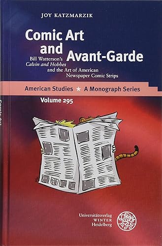 Comic Art and Avant-Garde: Bill Watterson's 'Calvin and Hobbes' and the Art of American Newspaper Comic Strips: 295