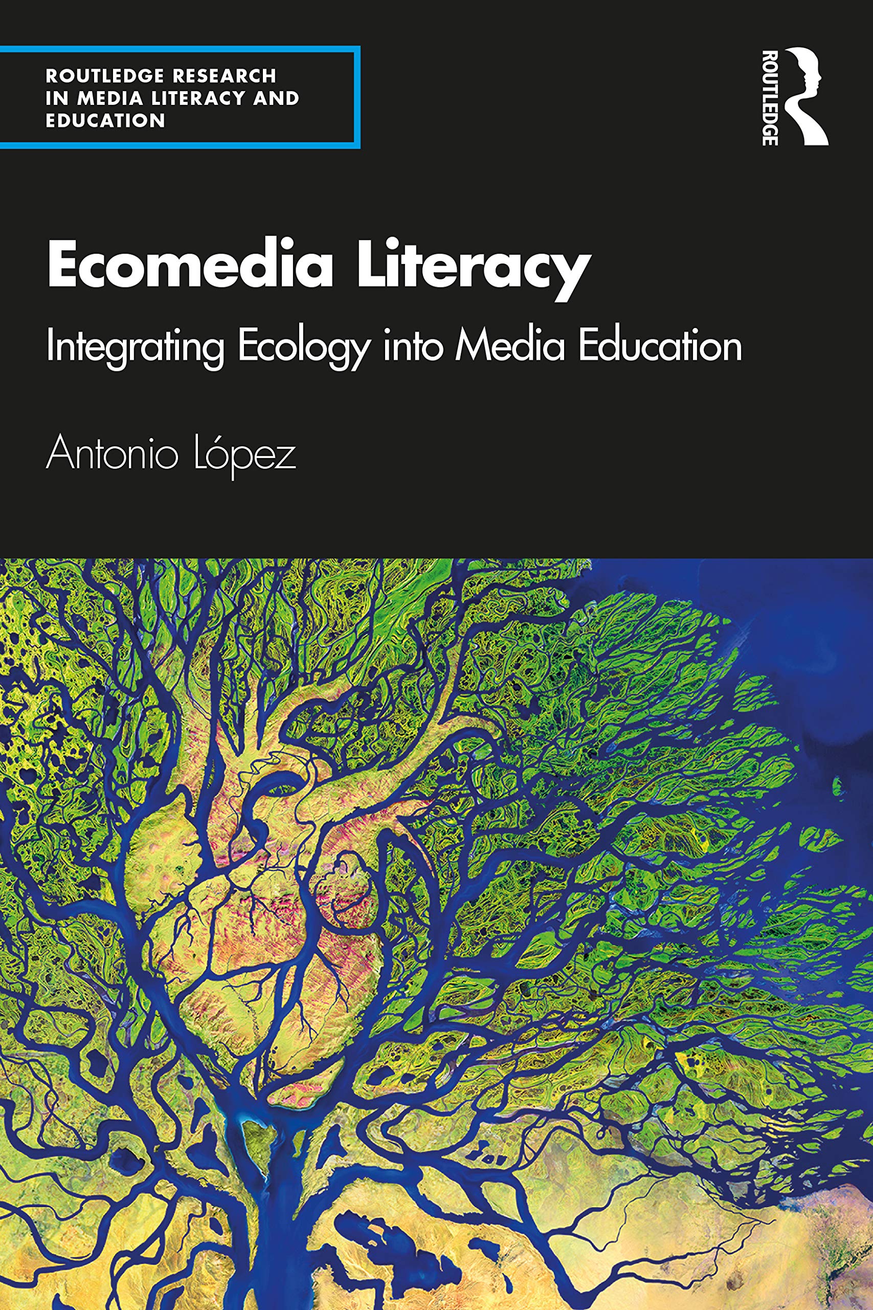 Ecomedia Literacy (Routledge Research in Media Literacy and Education)