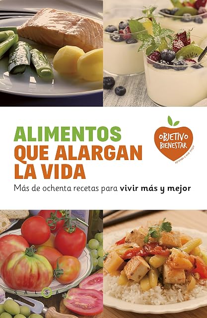 Portada de Alimentos que alargan la vida: Más de ochenta recetas para vivir más y mejor