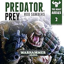 Predator Prey: Warhammer 40,000: The Beast Arises, Book 2