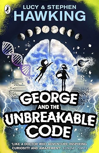 George and the Unbreakable Code (Book 4) (George's Secret Key to the Universe) [Paperback] Lucy and Stephen Hawking