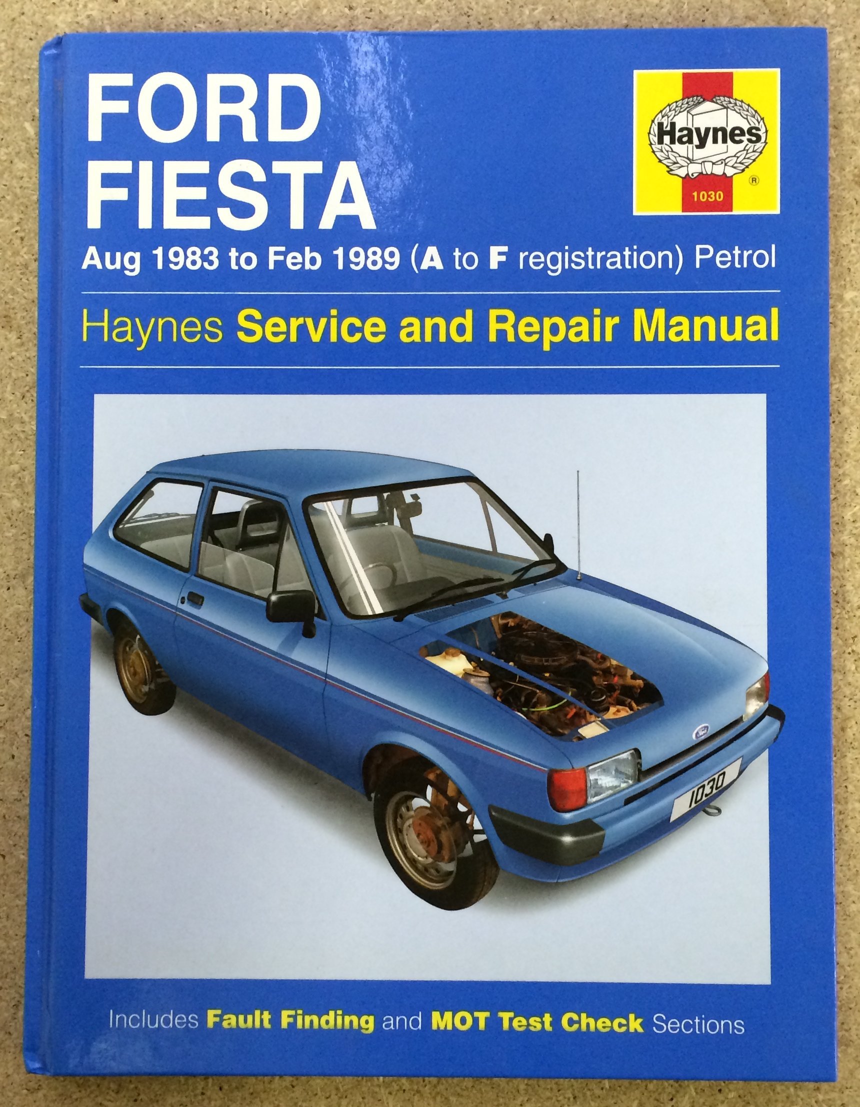 Ford Fiesta Aug 1983 to Feb 1989 (A to F registration) Petrol: Haynes Service and Repair Manual