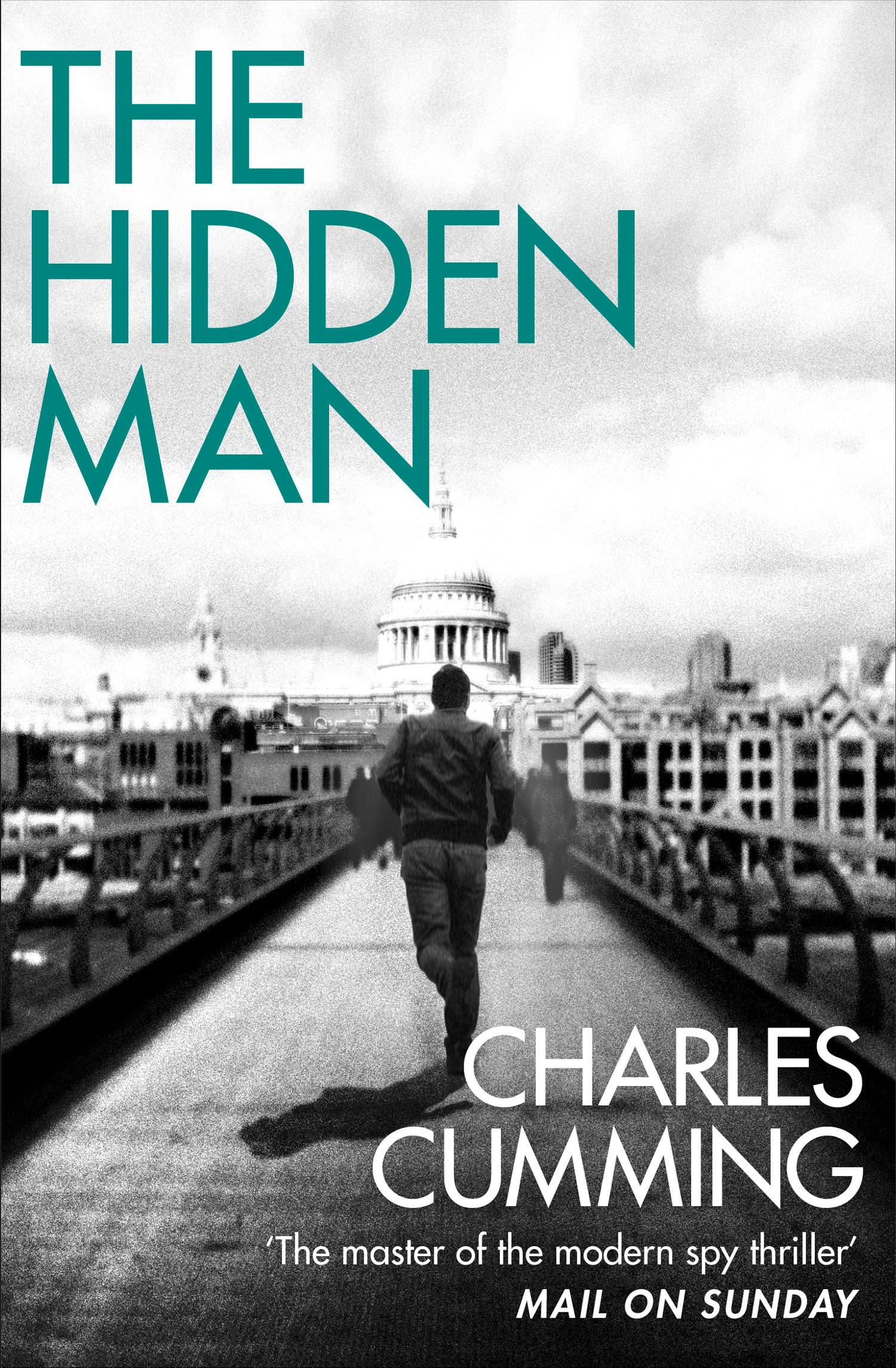 The Hidden Man: A gripping spy action crime thriller from the Sunday Times bestselling author
