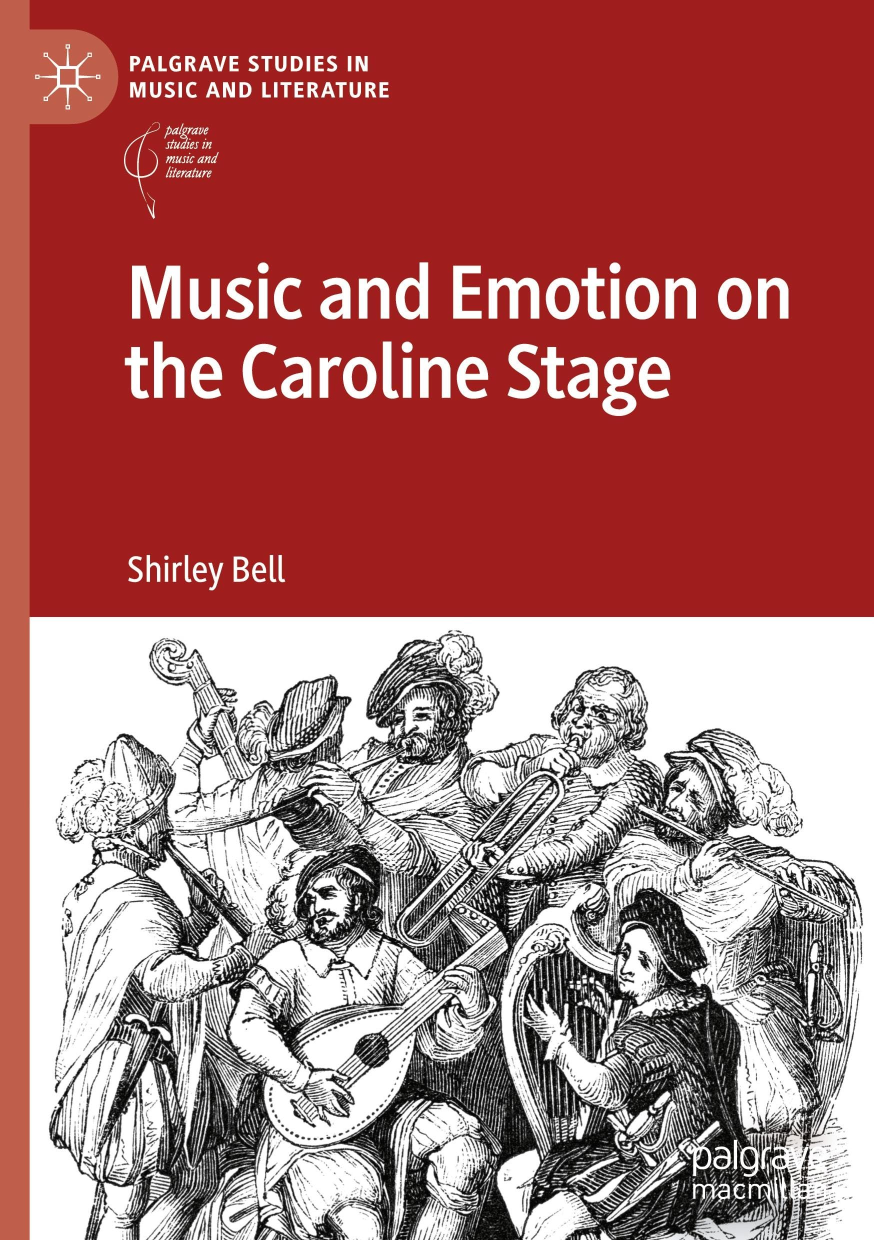 Music and Emotion on the Caroline Stage (Palgrave Studies in Music and Literature)