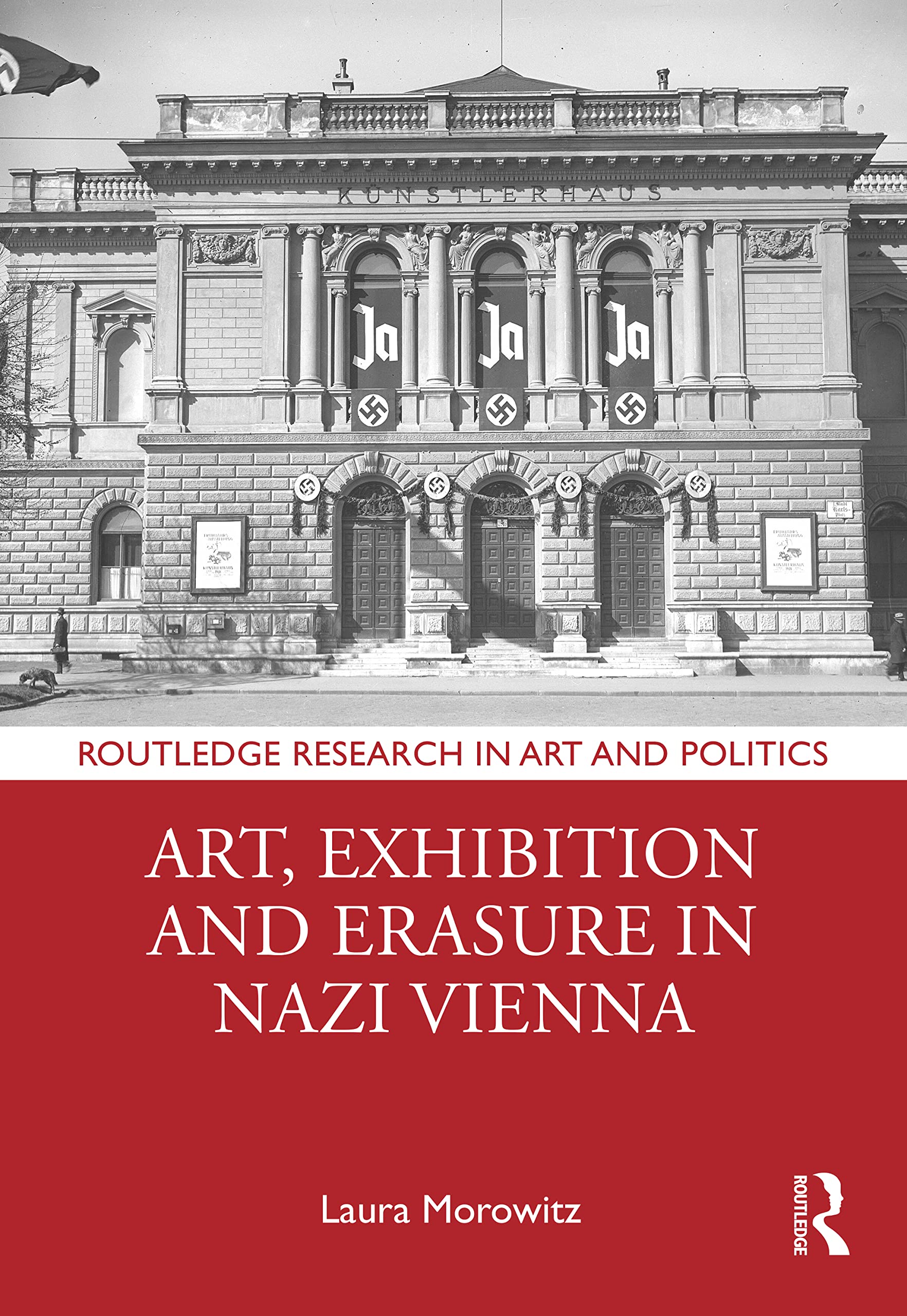 Art, Exhibition and Erasure in Nazi Vienna livre d'histoire de l'art