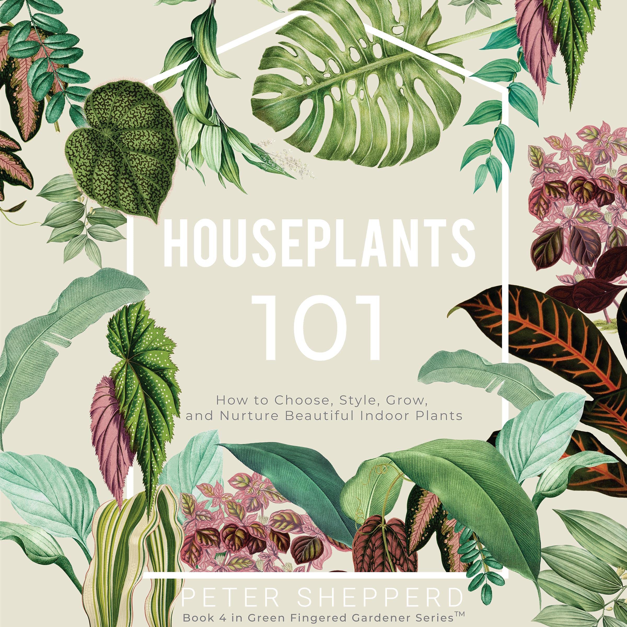 Houseplants 101