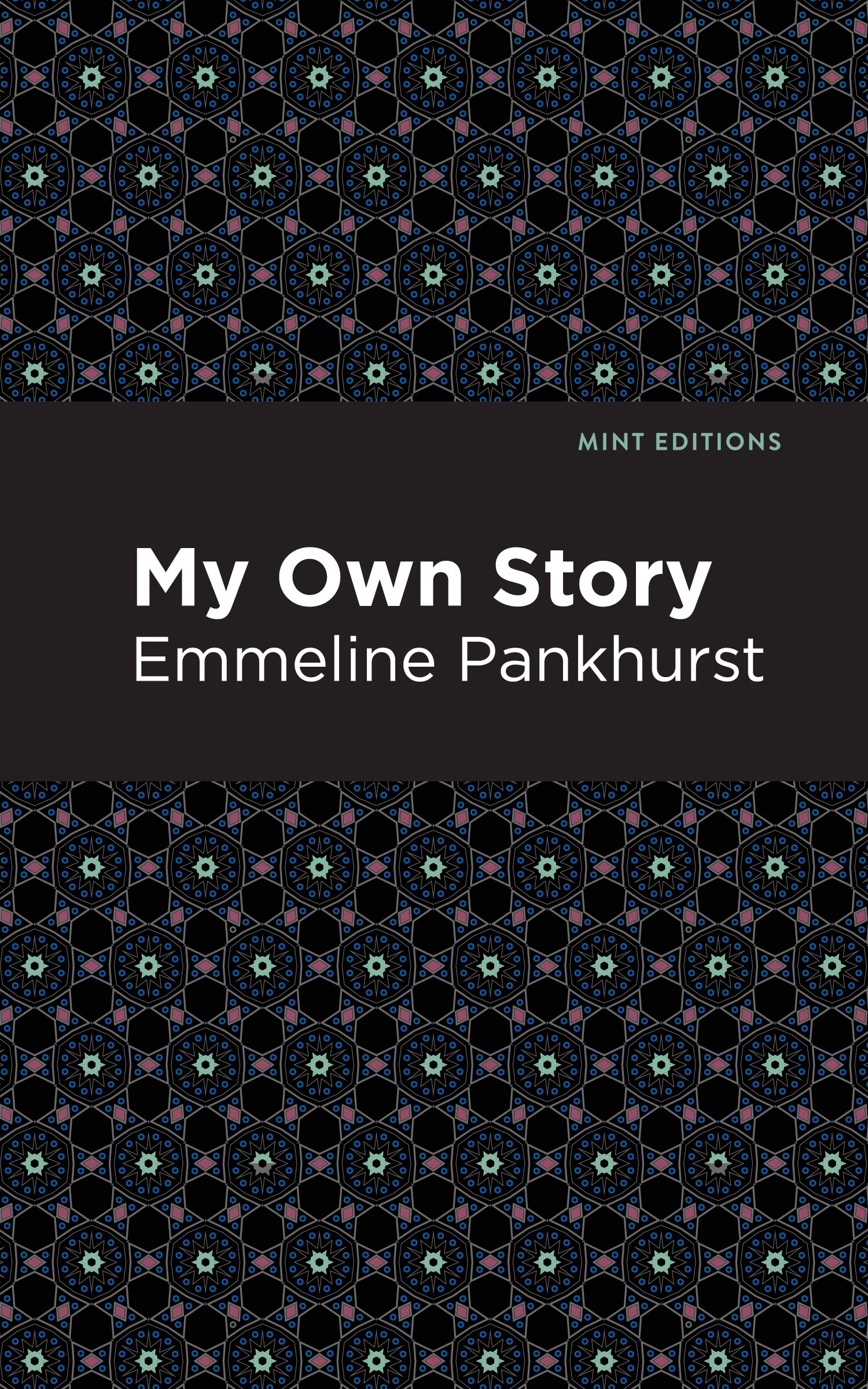 My Own Story (Mint Editions (In Their Own Words: Biographical and Autobiographical Narratives))
