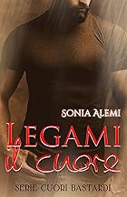 Legami il cuore serie Cuori bastardi