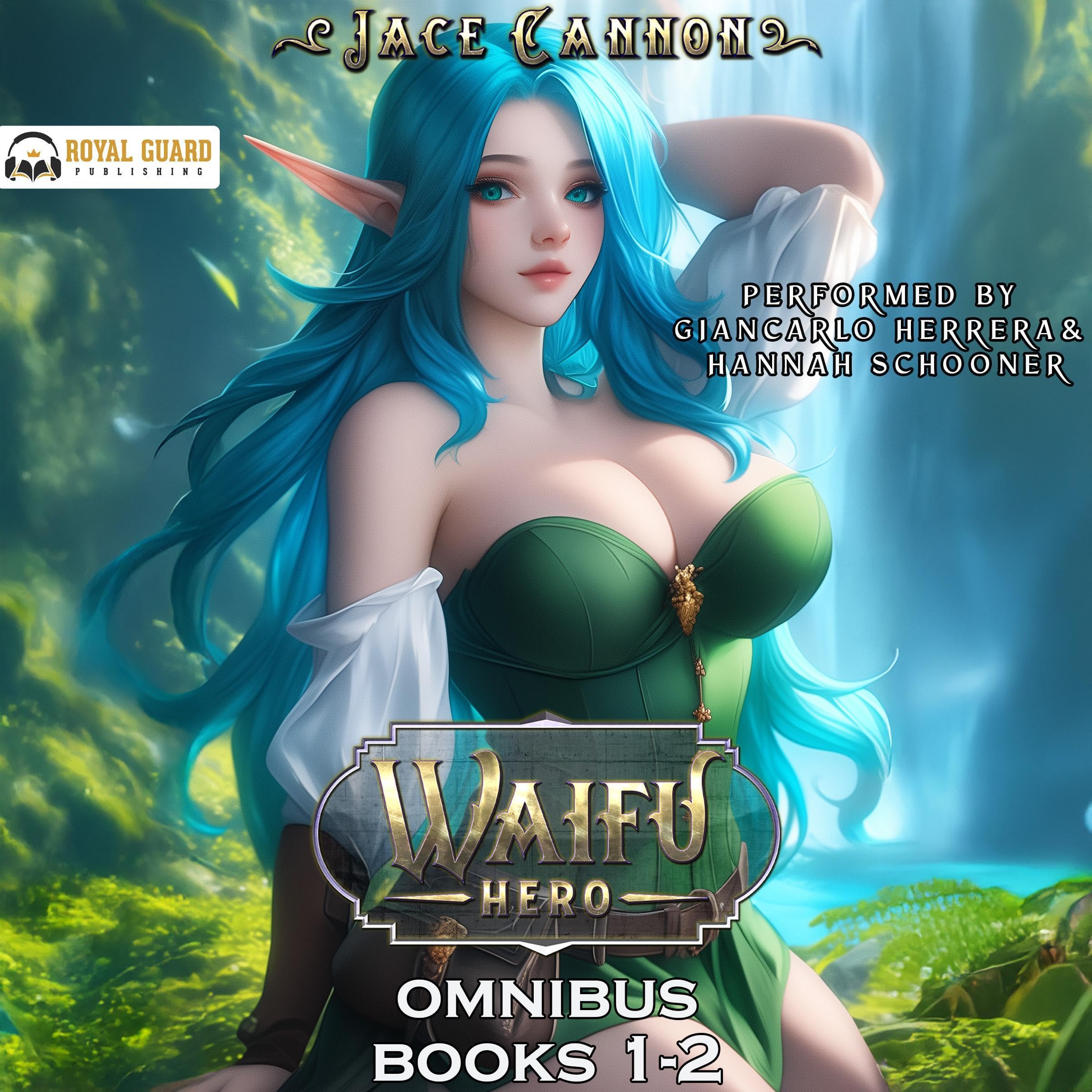 Cover art for Waifu Hero Omnibus: Books 1-2: A LitRPG Fantasy