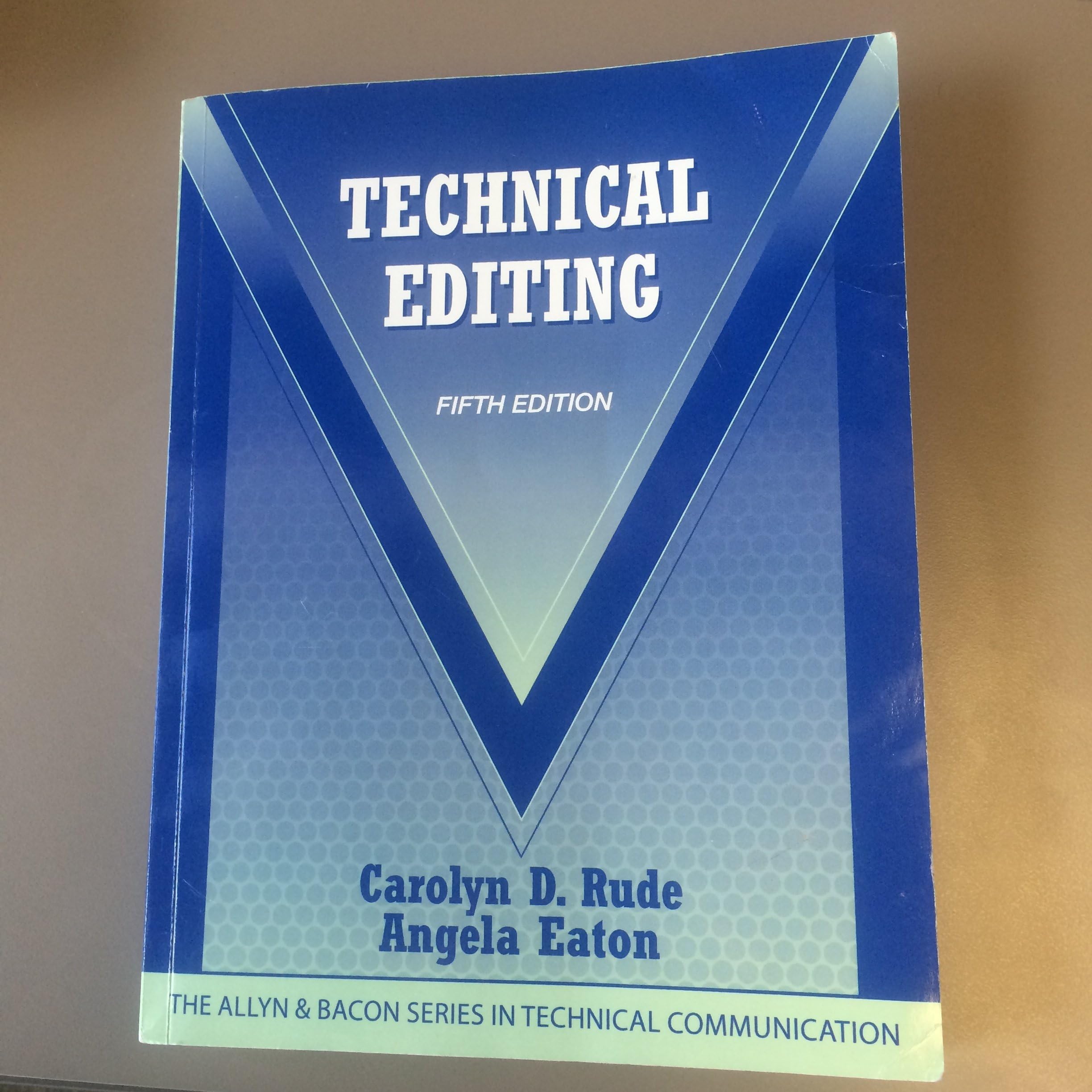 Technical Editing (The Allyn & Bacon Seriesin Technical Communication)