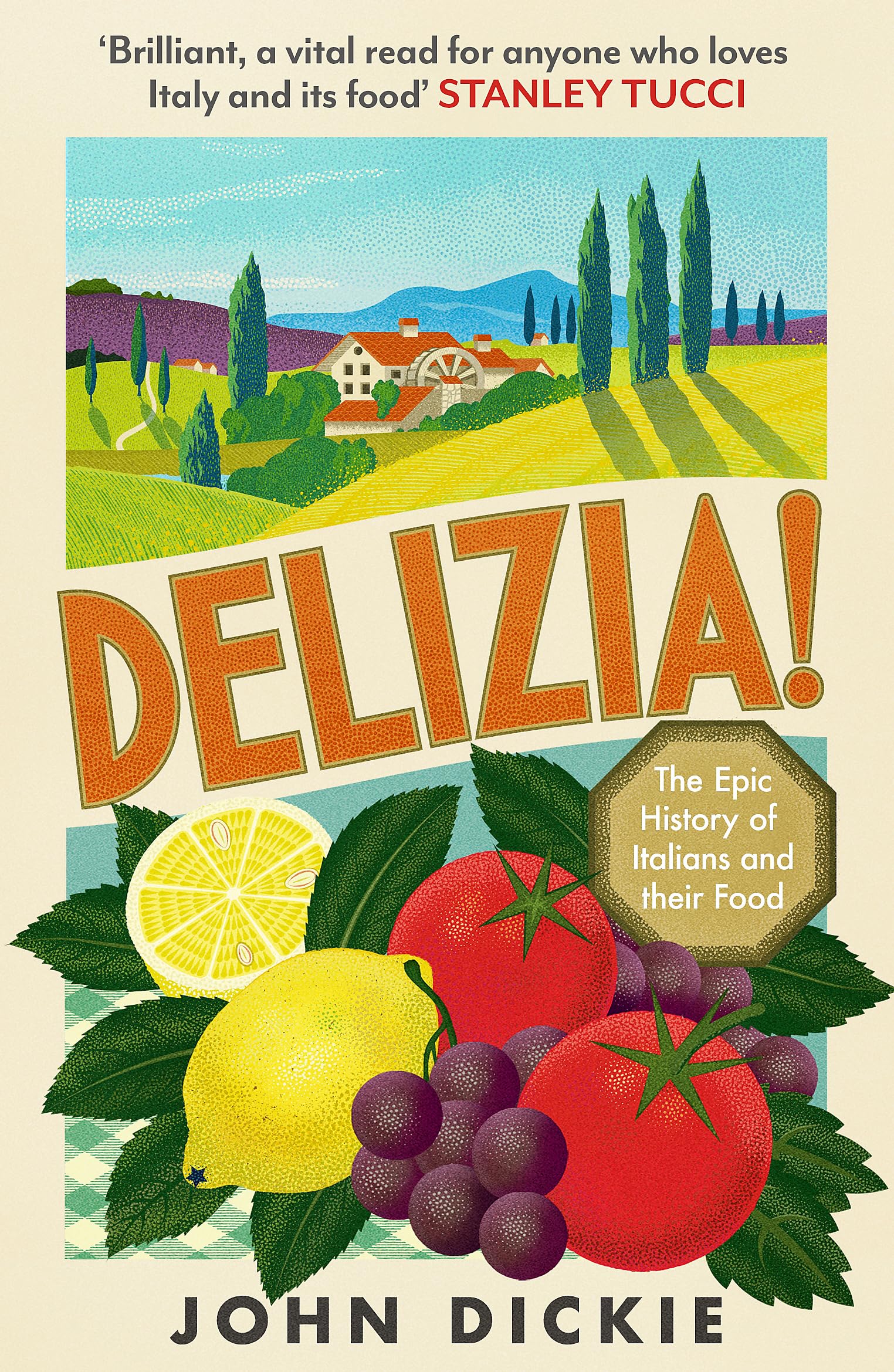 Delizia + Buch + Aktualisierte Ausgabe: The Epic History of Italians and Their Food