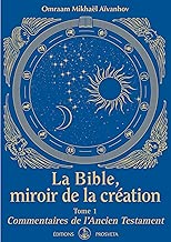 Download La Bible, miroir de la Création: Tome 1 - Commentaires de l'Ancien Testament (Kniga (FR)) PDF