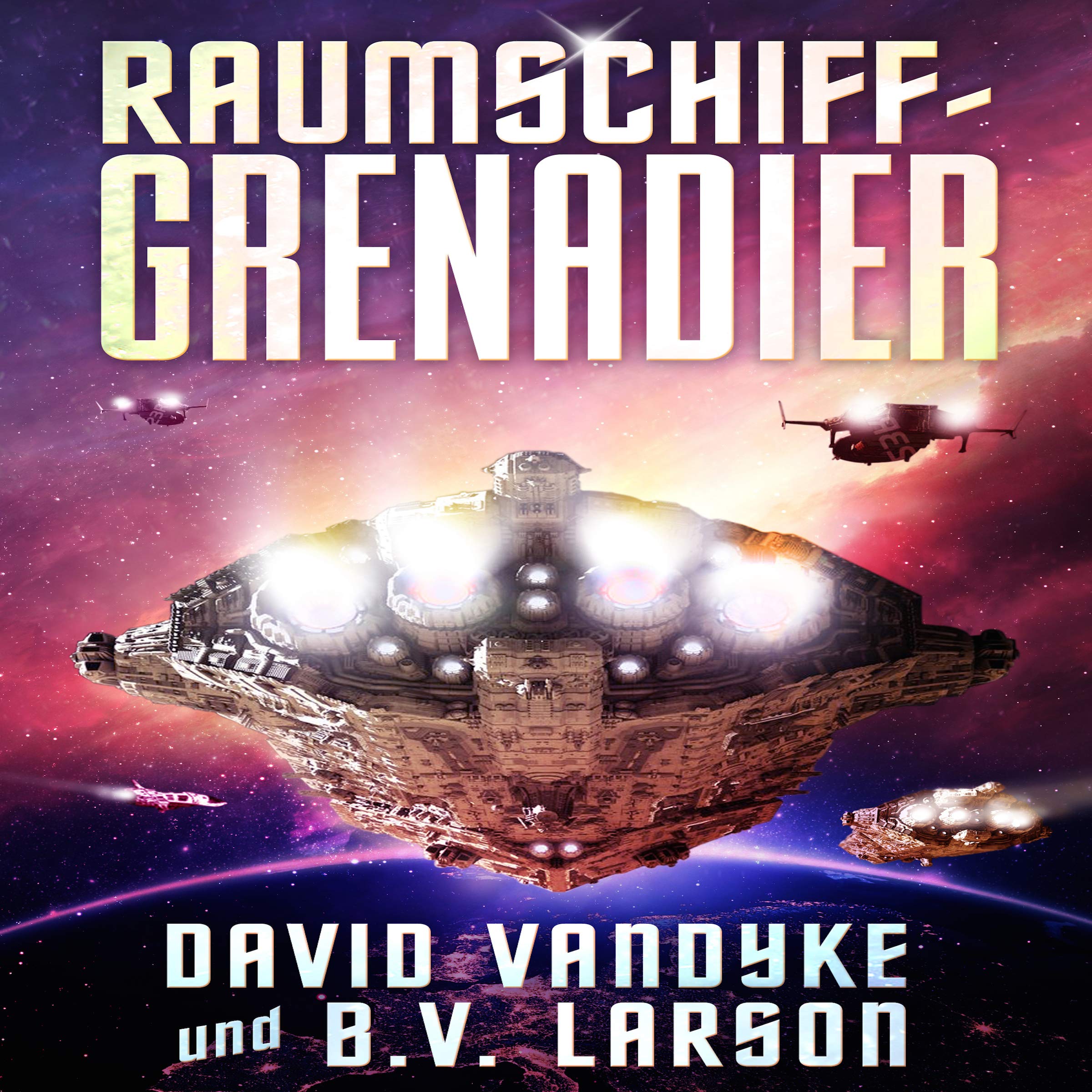 Cover art for Raumschiff-Grenadier (Galaktische-Befreiungskriege-Serie) [Spaceship Grenadier (Galactic War of Liberation)]