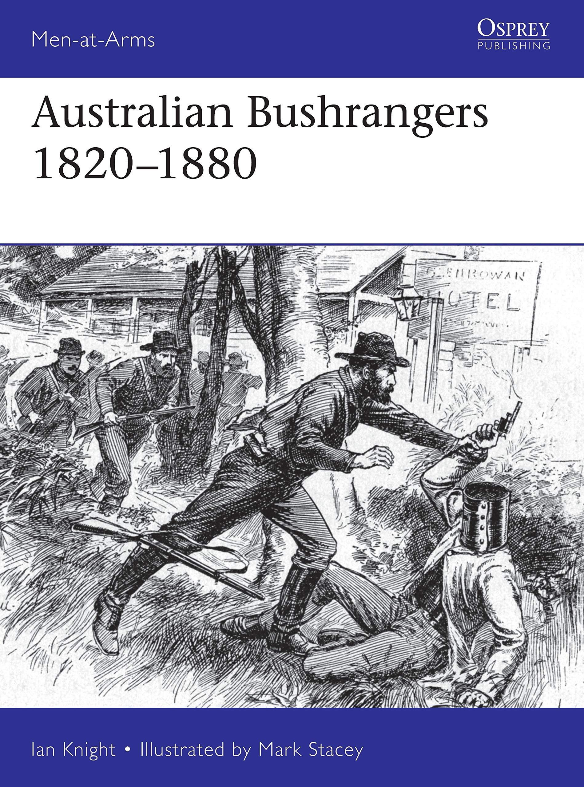 Australian Bushrangers 1820-1880 (Men-At-Arms (Osprey)).by Knight, Stacey New**