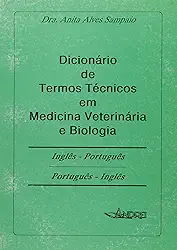 Dicionário Ingles-Portugues/Portugues-Ingles. Medicina Veterinária e Biologia