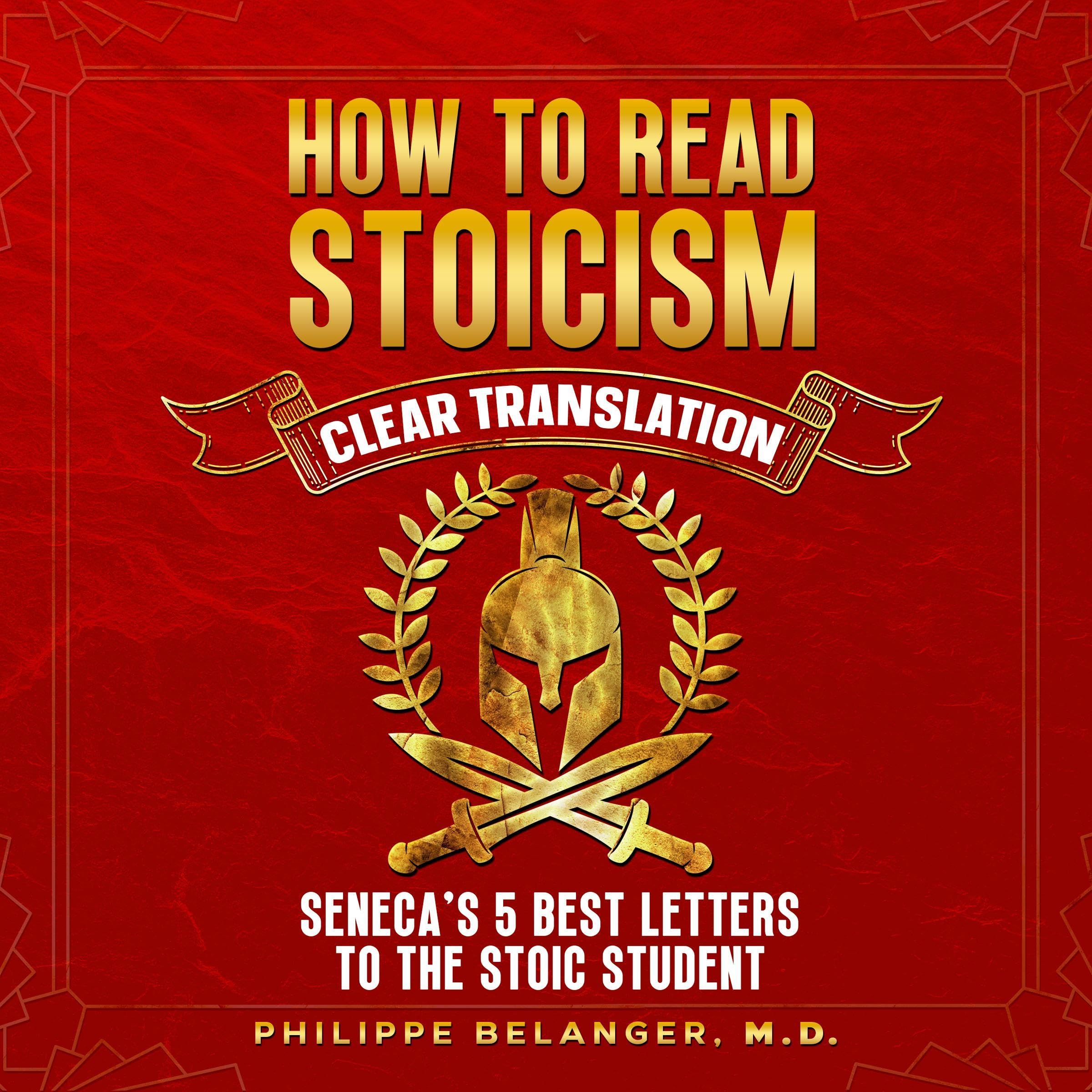 How to Read Stoicism: Seneca's 5 Best Letters to the Stoic Student