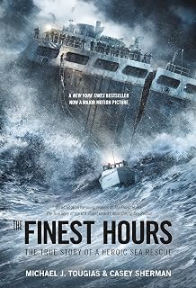 The Finest Hours Young Readers Edition: True Coast Guard Rescue Story | True Rescue Series by Michael J. Tougias