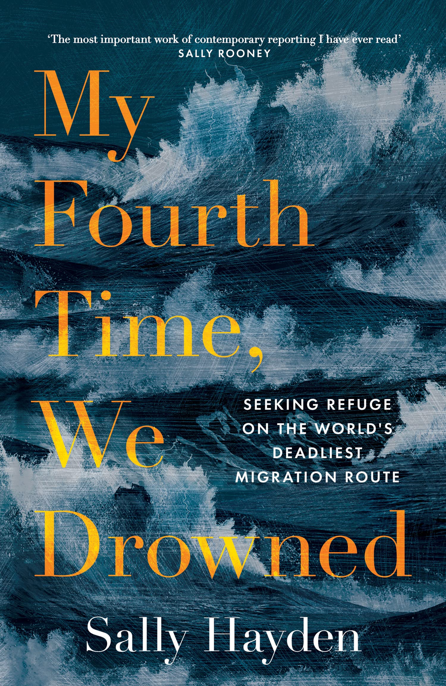 My Fourth Time, We Drowned: Irish Book of the Year, Winner of the Orwell Prize and Shortlisted for the Baillie Gifford Prize 2022