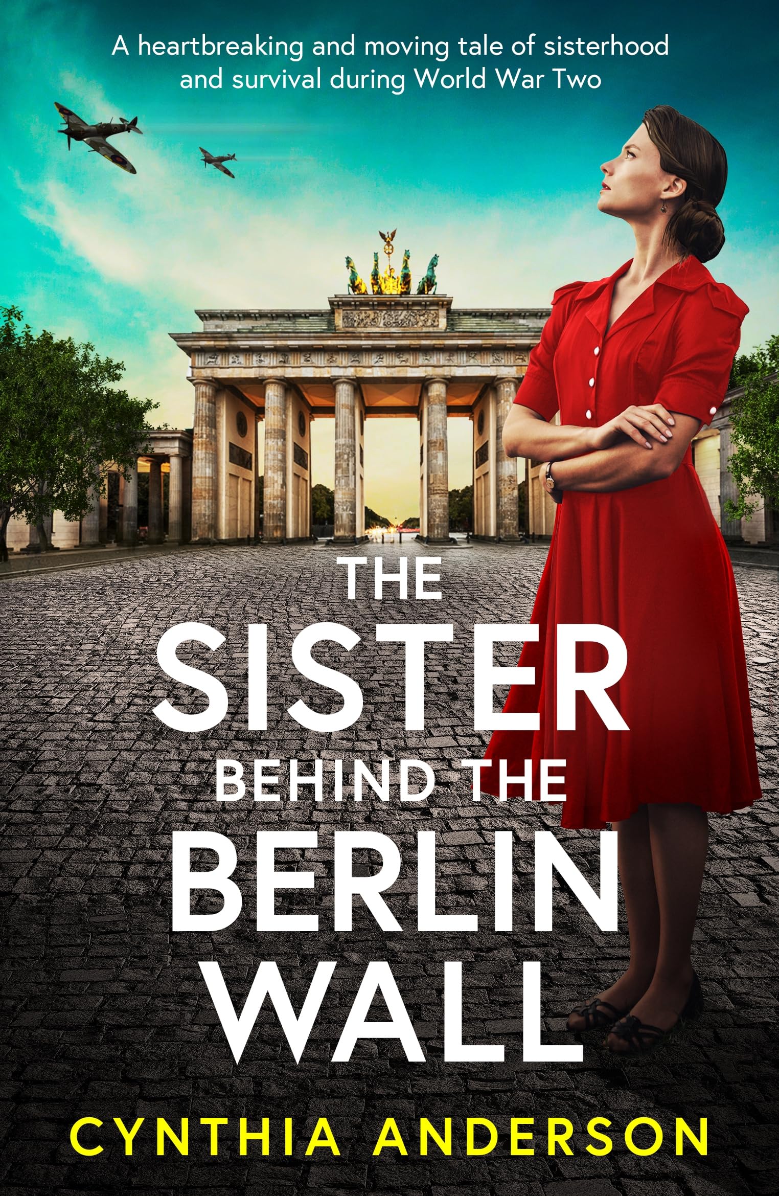 The Sister Behind the Berlin Wall: The BRAND NEW absolutely heartbreaking and breathtaking WWII historical page-turner for 2026