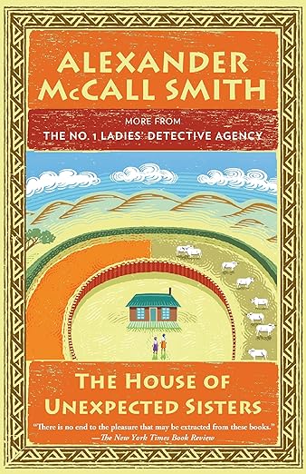 The House of Unexpected Sisters: No. 1 Ladies' Detective Agency (18) (No. 1 Ladies' Detective Agency Series)