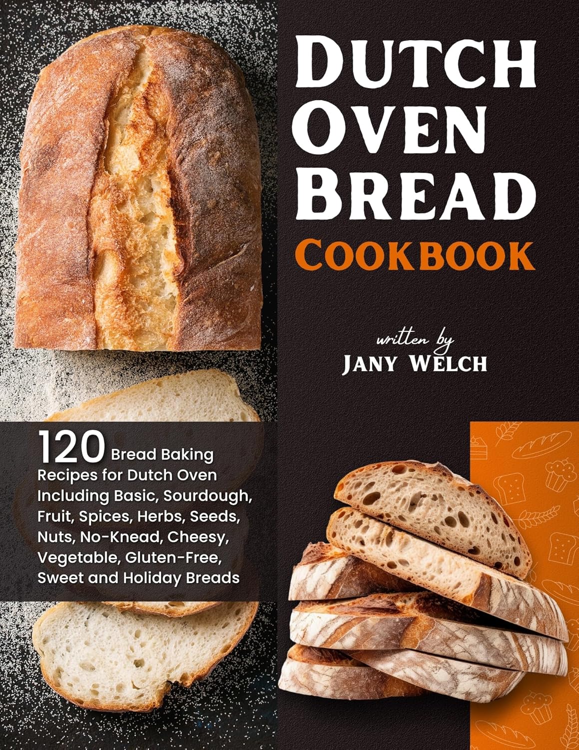 Dutch Oven Bread Cookbook 120 Bread Baking Recipes for Dutch Oven