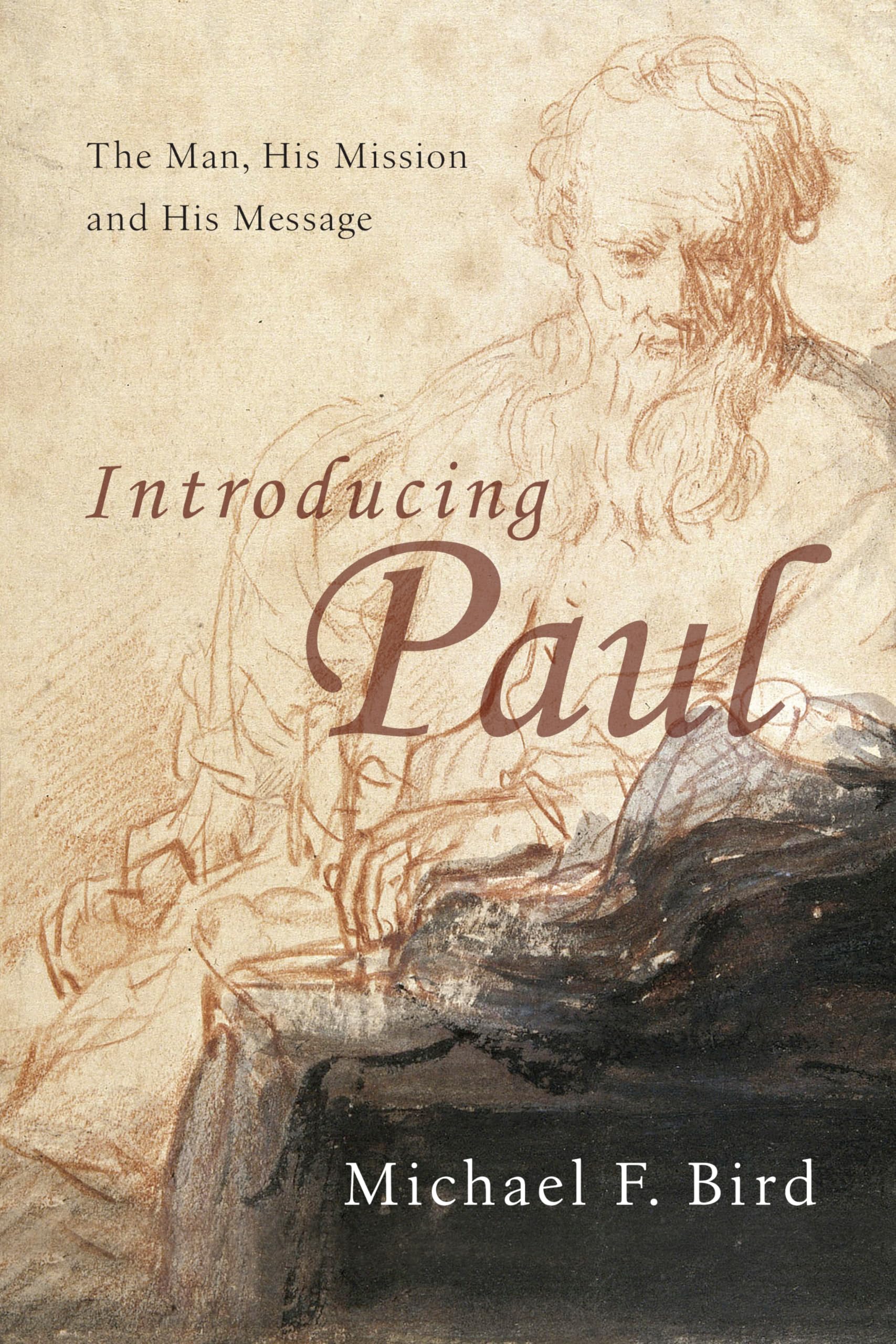 Introducing Paul: The Man, His Mission and His Message Paperback – January 30, 2009