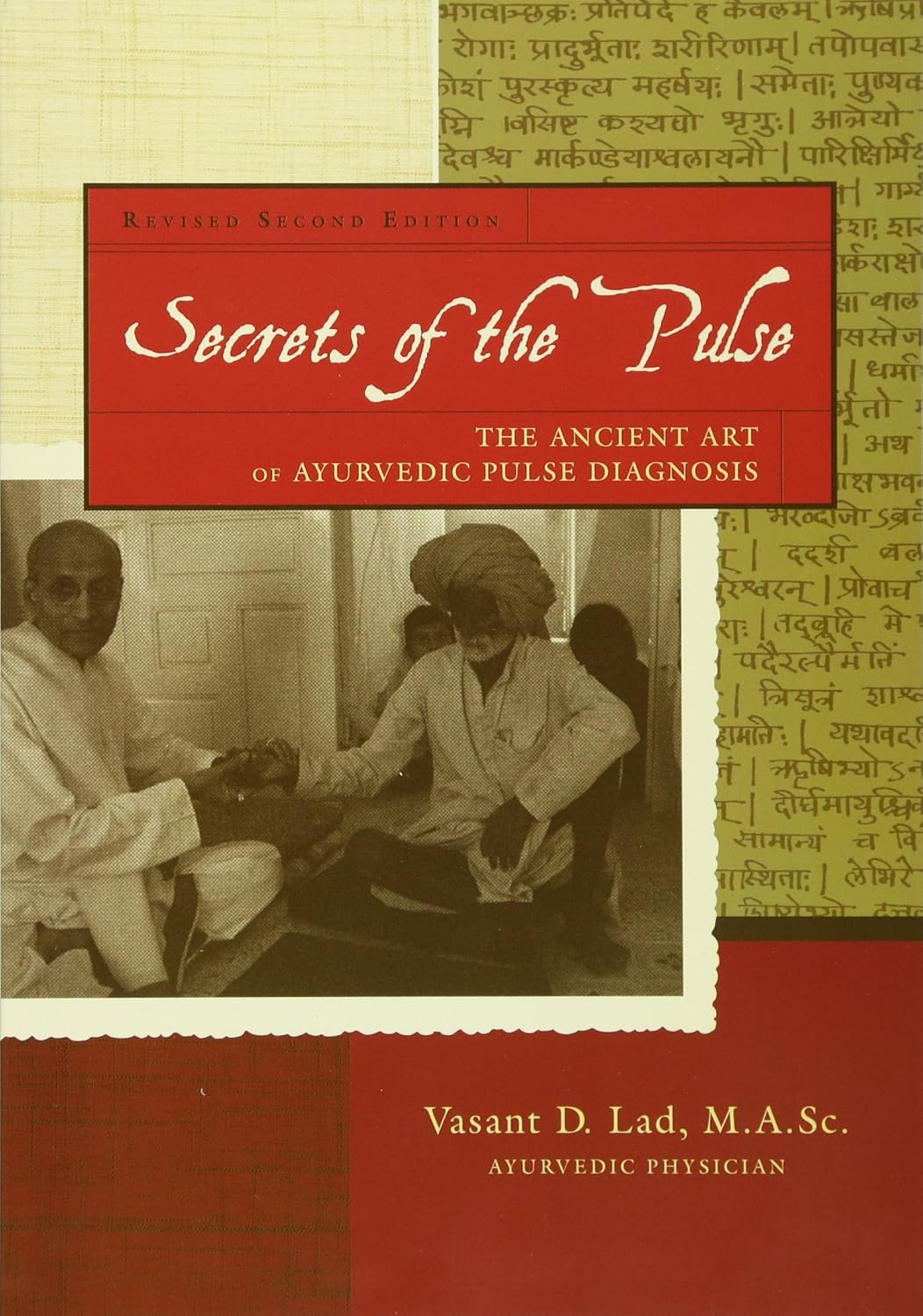 Secrets of the Pulse The Ancient Art of Ayurvedic Pulse Diagnosis