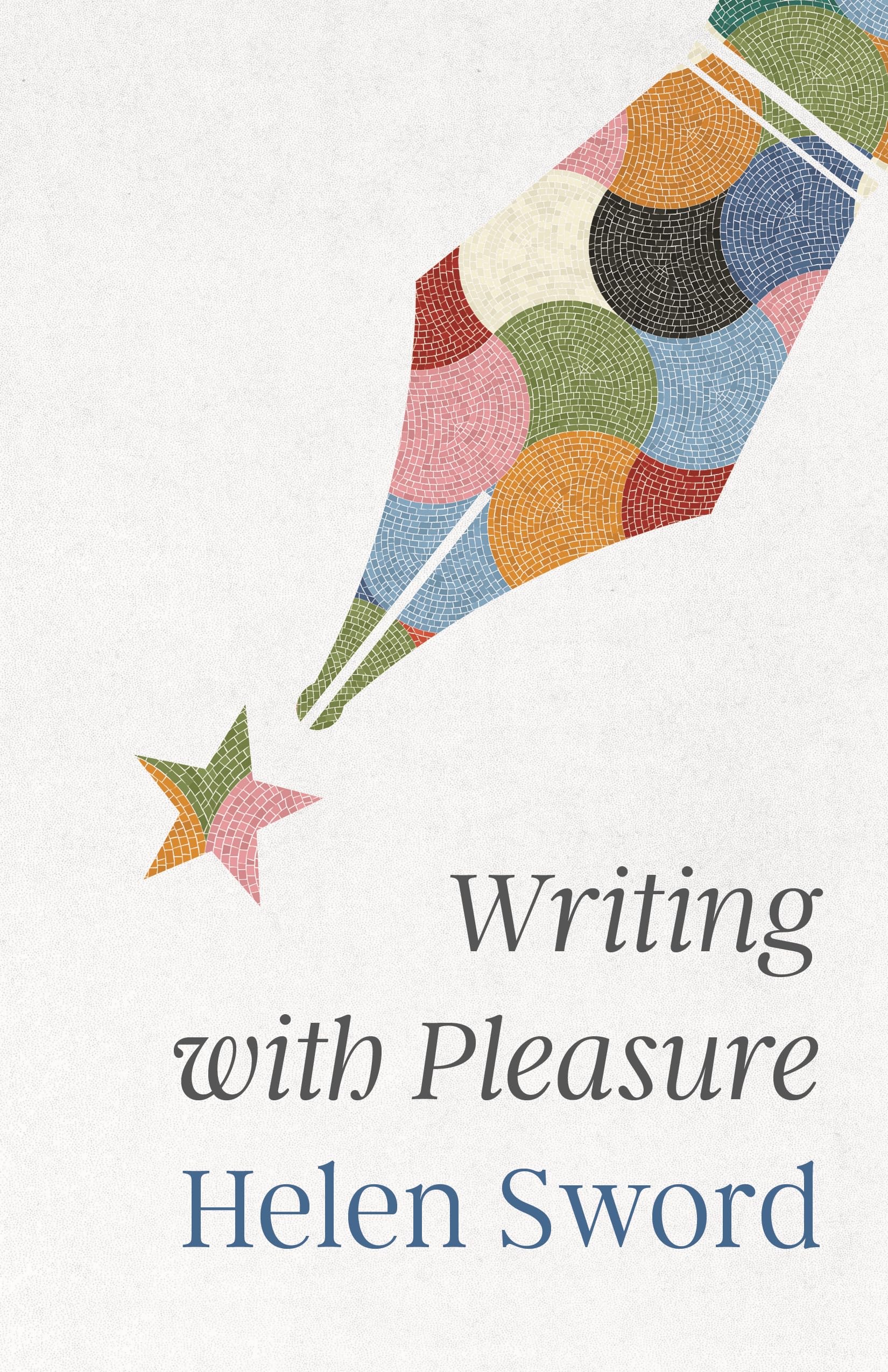 Writing with Pleasure (Skills for Scholars)