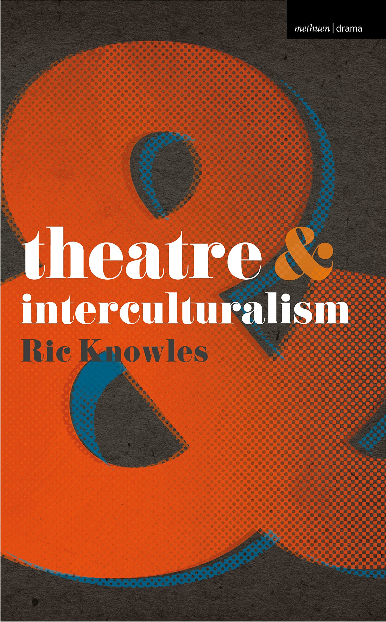 Theatre and Interculturalism: 39