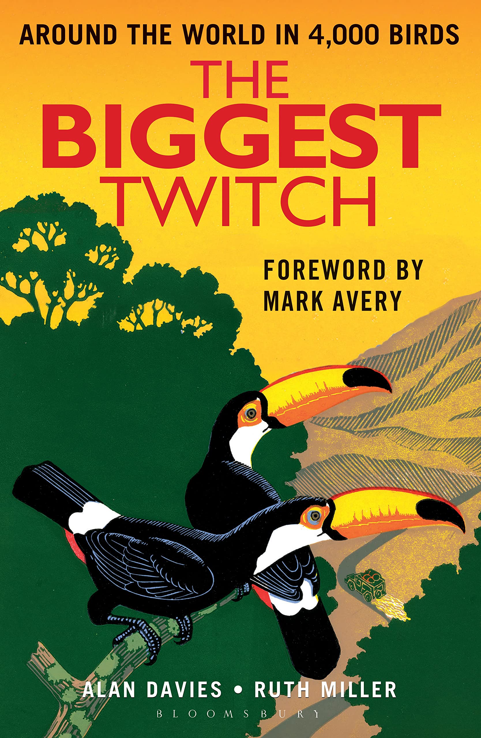 Bloomsbury The Biggest Twitch: Around the World in 4,000 birds