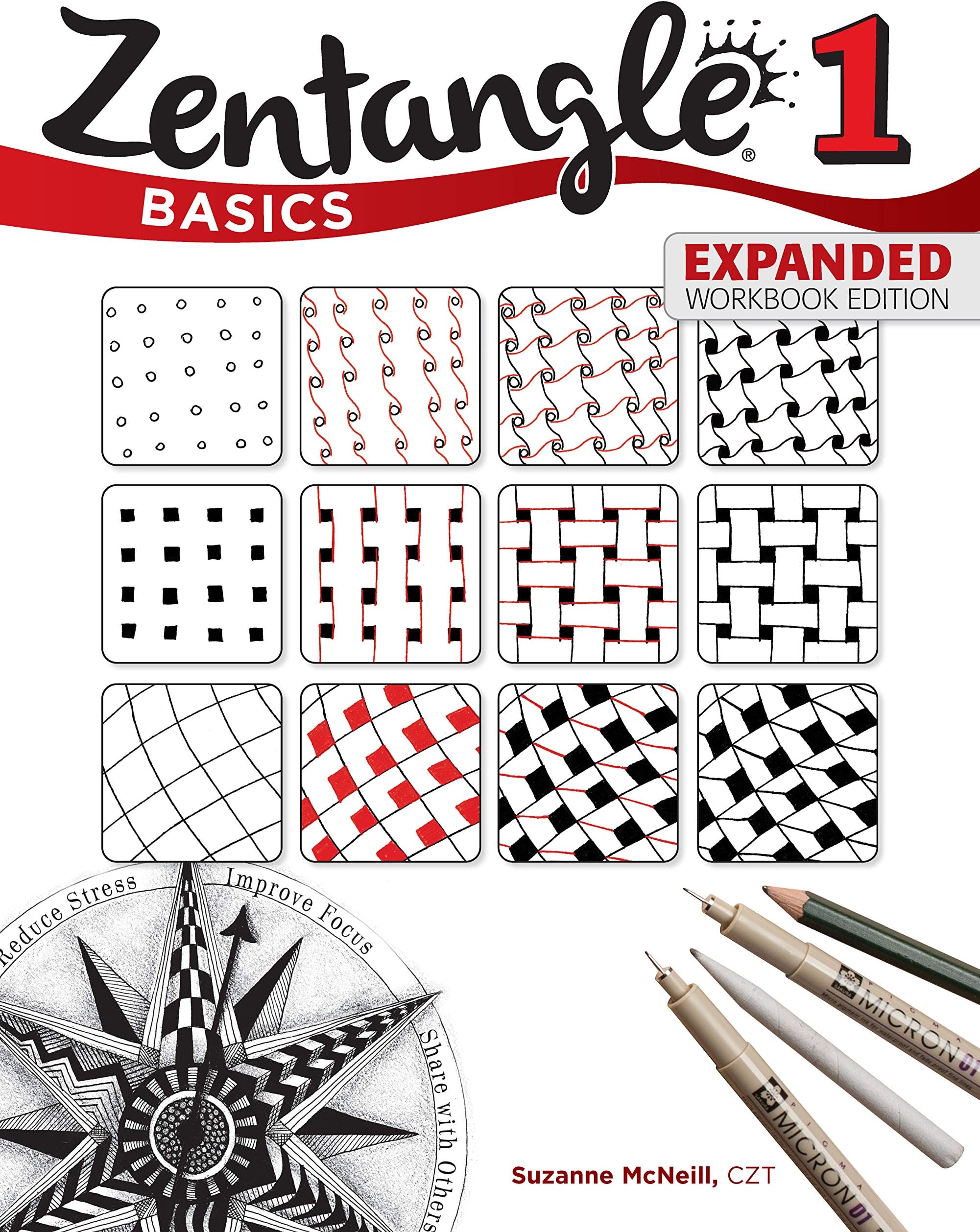 Zentangle Basics, Expanded Workbook Edition: A Creative Art Form Where All You Need is Paper, Pencil, & Pen (Design Originals) 25 Original Tangles, Beginner-Friendly Practice Exercises, & Techniques