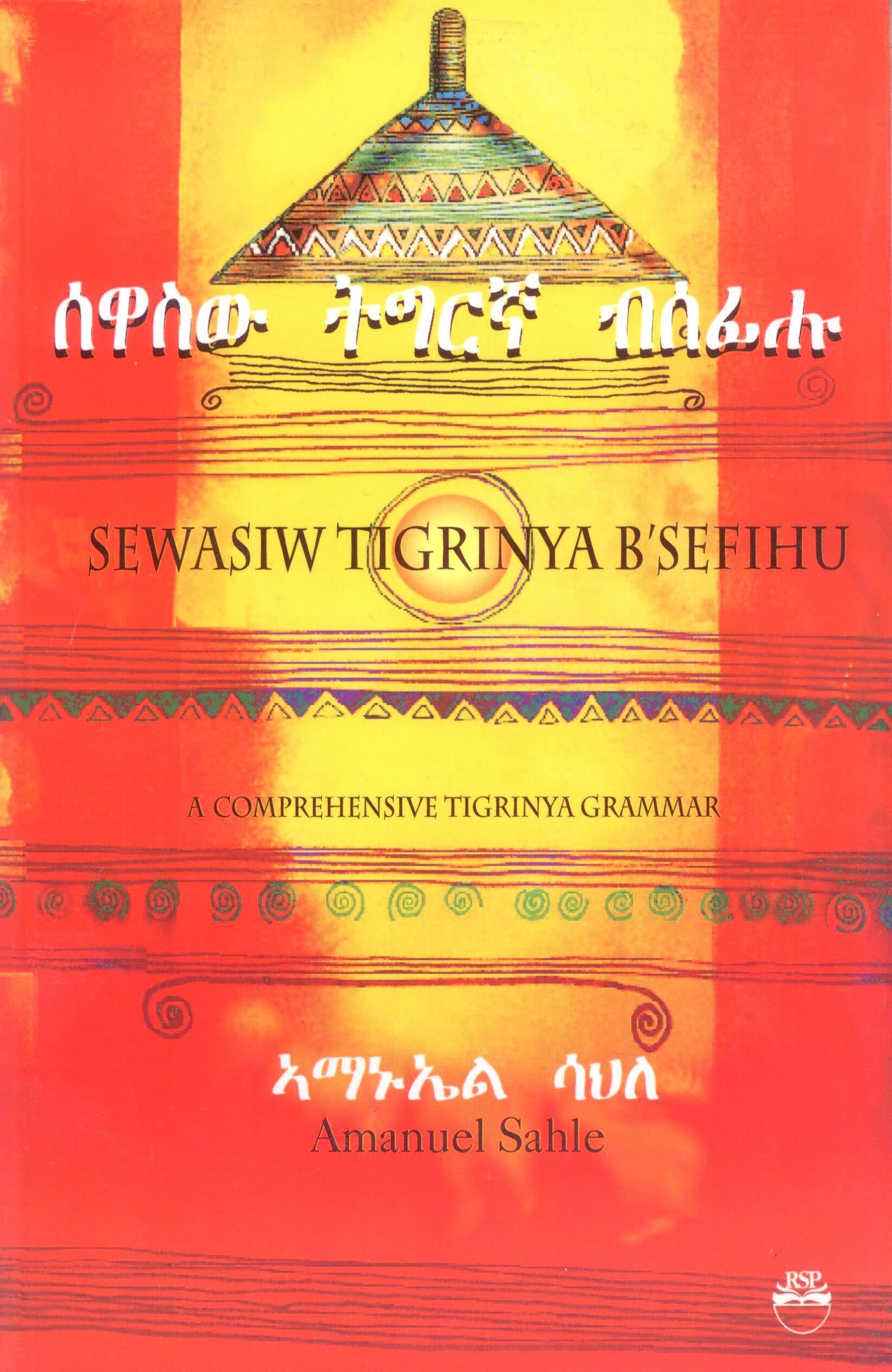 Sewasiw Tigrinya Bsefihu/a Comprehensive Tigrinya Grammar