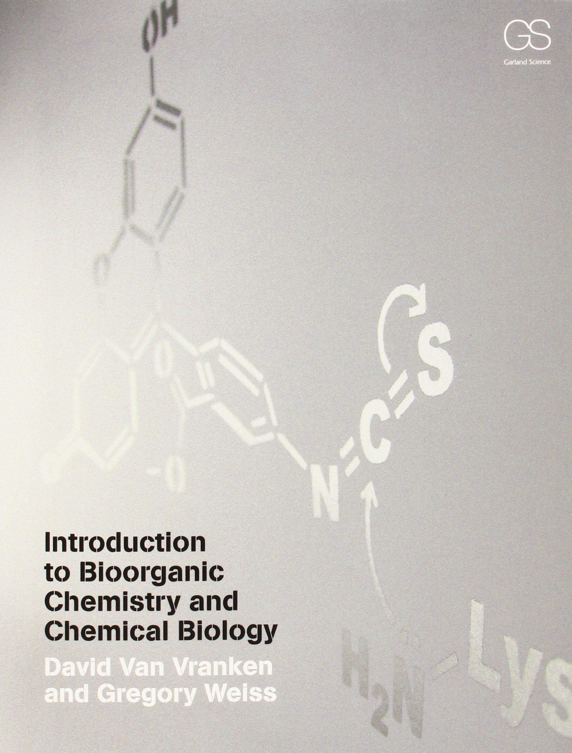 Introduction to Bioorganic Chemistry and Chemical Biology