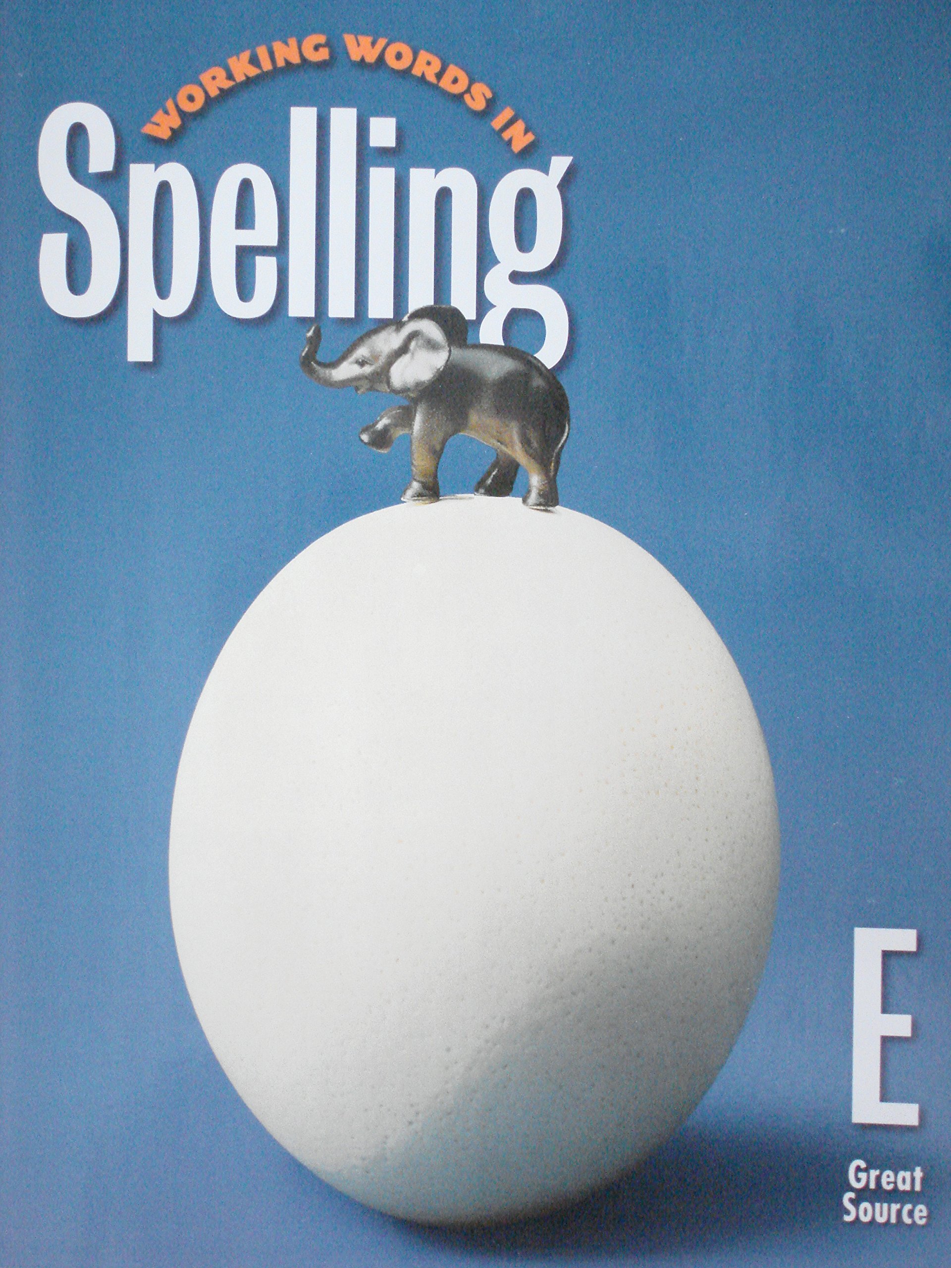 Working Words in Spelling, Level E, Student Workbook