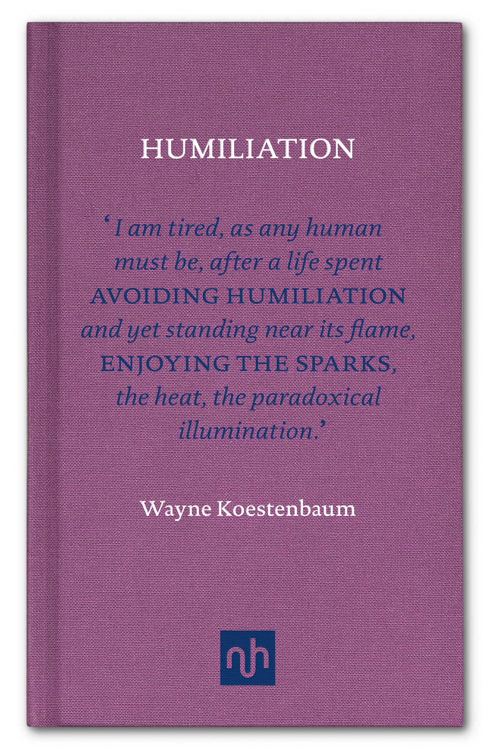 Humiliation by Wayne Koestenbaum - 9781907903465