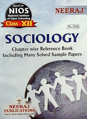 NEERAJ N-331 Sociology Book - English Medium - for 12th Class of NIOS - Chapter Wise Help Book / Guide including Many Solved Sample Papers and Important Exam Notes– Published by Neeraj Publications
