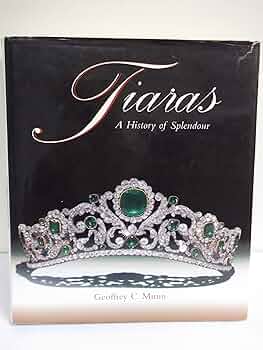 書 TIARAS: A History of Splendour Tiaras - A History of Splendour by Geoffrey C. Munn
