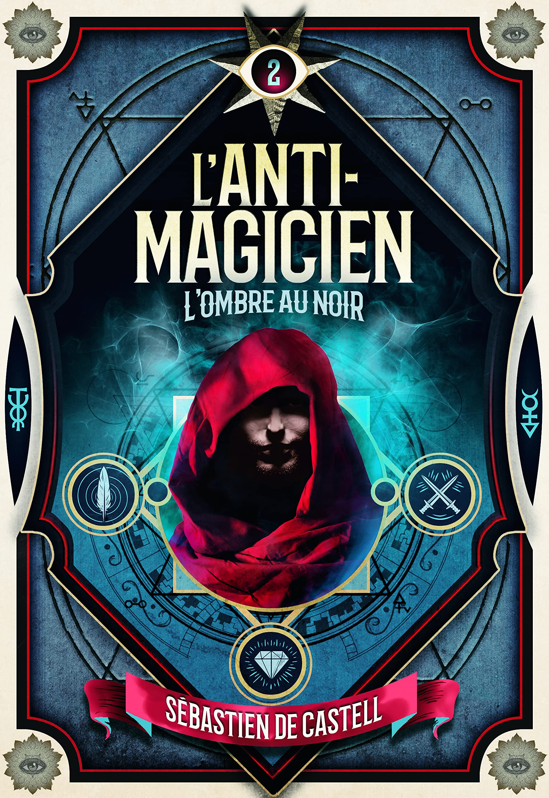 L'Anti-Magicien, Tome 2. L'Ombre Au Noir