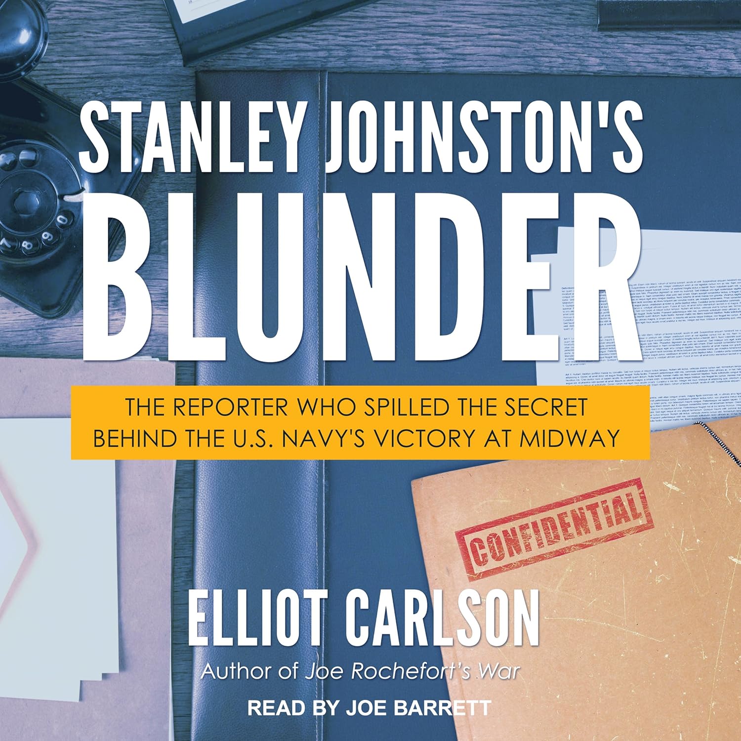 Stanley Johnston's Blunder: The Reporter Who Spilled the Secret Behind the U.S. Navy's Victory at Midway    
	                
	            

                 
                        Audible Audiobook 
                  
                        – Unabridged