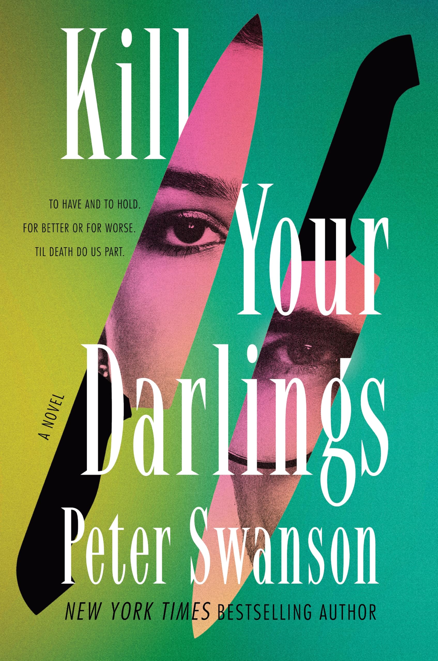 Kill Your Darlings: A Reverse Murder Mystery Unraveling a Marriage's Dark Secrets, Twisted Vengeance, and a Deadly Pact in New England